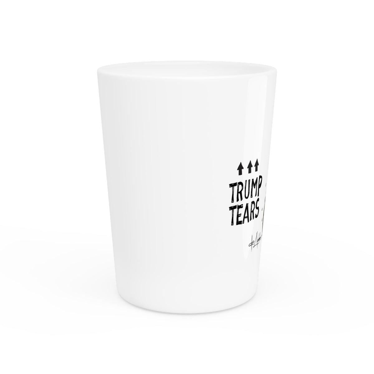 De Adder Designs "Trump Tears" White Ceramic 2oz Shot Glass